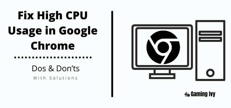 Fix High CPU Usage in Google Chrome - Gaming Ivy