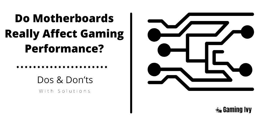 Do Motherboards Really Affect Gaming Performance?