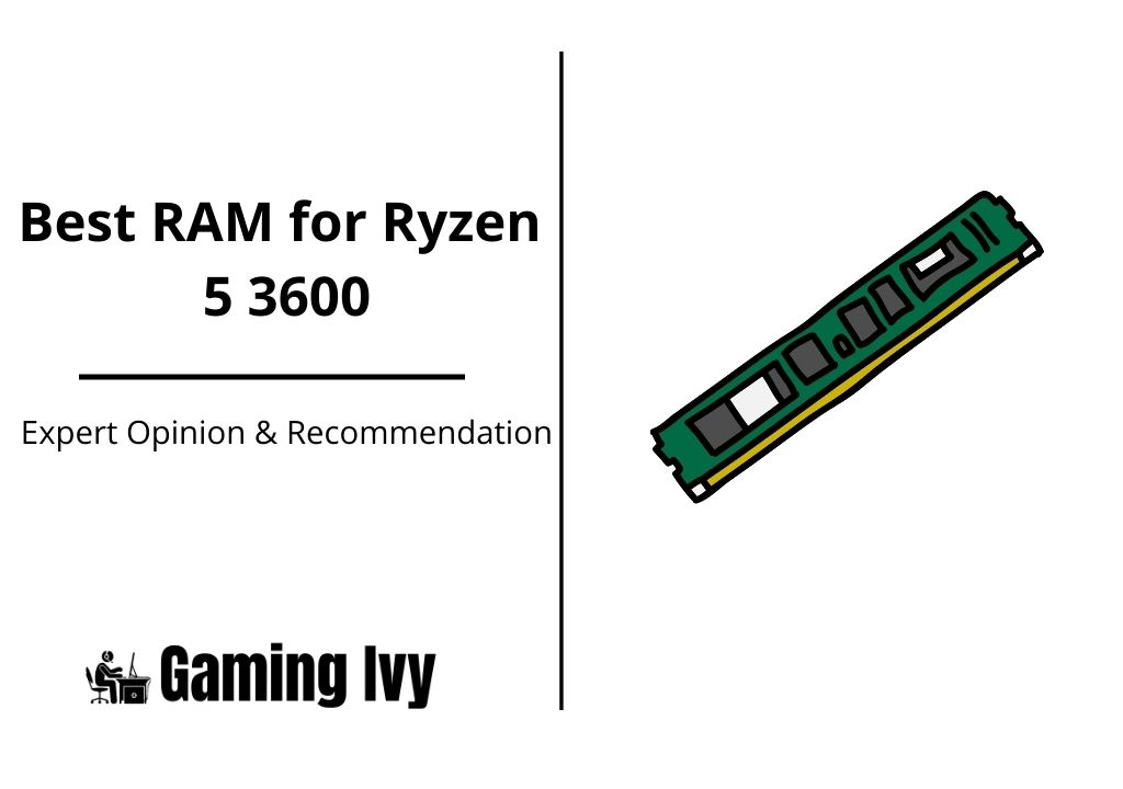 Best RAM for Ryzen 5 3600x