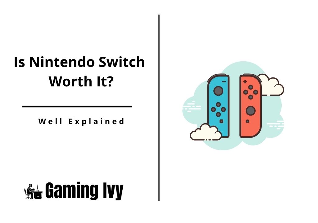 Is Nintendo Switch Worth It
