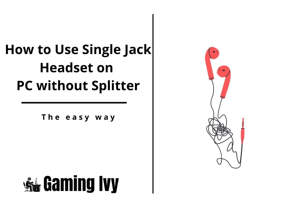 How to Use Single Jack Headset on  PC without Splitter