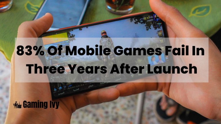 83% Of Mobile Games Fail In Three Years After Launch